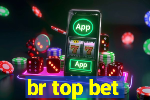 br top bet